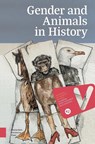Gender and Animals in History - Sandra Swart ; Iris van der Zande ; Larissa Schulte Nordholt ; Marleen Reichgelt ; Kirsten Kamphuis ; Ernestine Hoegen ; Claudia Hacke ; Sarah Carmichael - 9789048565283