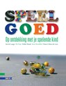 Speel goed! - Jan de Lange ; Els Feijs ; Fokke Munk ; Kees Broekhof ; Hans Cohen de Lara - 9789048714315