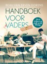 Handboek voor vaders - Beau van Erven Dorens - 9789048817429