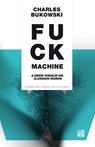 Fuck machine - Charles Bukowski - 9789048819775