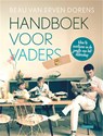 Handboek voor vaders - Beau van Erven Dorens - 9789048824755