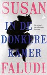 In de donkere kamer - Susan Faludi - 9789048829514