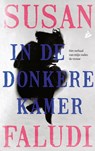 In de donkere kamer - Susan Faludi - 9789048829514