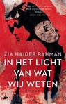 In het licht van wat wij weten - Zia Haider Rahman - 9789048835683