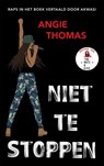 Niet te stoppen - Angie Thomas - 9789048848324