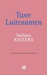 Twee Luitenanten - Stefano Keizers - 9789048857500