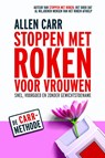 Stoppen met roken voor vrouwen - Allen Carr - 9789049201265