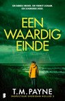 Een waardig einde - T.M. Payne ; Nuanxed AB - 9789049213350