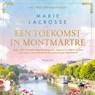 Een toekomst in Montmartre - Marie Lacrosse - 9789049214913