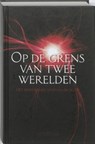 Op de grens van twee werelden - W.A.H. Mulder-Schalekamp - 9789049400712