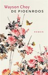 De Pioenroos - Wayson Choy - 9789049500764
