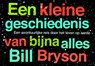 Een kleine geschiedenis van bijna alles DL - Bill Bryson - 9789049801670