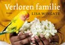 Verloren familie - Lisa Wingate - 9789049808150