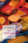 Een rebelse meid - FREEMAN, Ru S. - 9789049951481