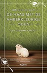 De haas met de amberkleurige ogen - Edmund de Waal - 9789049952259