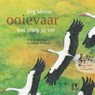 Zeg kleine ooievaar wat vlieg jij ver - Sabine Wisman - 9789050114608