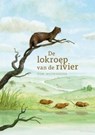 De lokroep van de rivier - Tom Moorhouse - 9789050115629