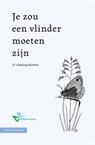 Je zou een vlinder moeten zijn - De Vlinderstichting - 9789050119290
