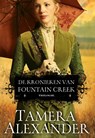 De kronieken van Fountain Creek - Tamera Alexander - 9789051945607