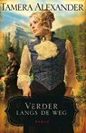 Verder langs de weg - Tamera Alexander - 9789051947052