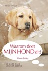 Waarom doet mijn hond dit? - BAILEY, Gwen - 9789052108025