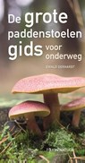 De grote paddenstoelengids gids voor onderweg - Ewald Gerhardt - 9789052109251