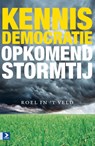 Kennisdemocratie - Roel in 't Veld - 9789052617572