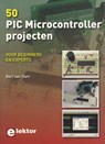 50 PIC Microcontroller Projecten - Bert van Dam - 9789053812570