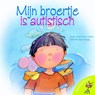 Laten we praten over Mijn broertje is autistisch - MOORE-MALLINOS, J. - 9789054614326