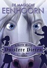Duistere dieren (04): de magische eenhoorn - MELIS, A. - 9789054617402