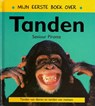 Mijn eerste boek over tanden - Saviour Pirotta - 9789054957379