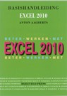 Beter Werken met Excel 2010 Studenten-Editie Basishandleiding - Anton Aalberts - 9789055482016