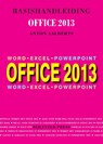 Basishandleiding Office 2013 - Anton Aalberts - 9789055482306