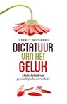 Dictatuur van het geluk - Jeffrey Wijnberg - 9789055949564
