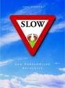 Slow - Carl Honore - 9789056376314