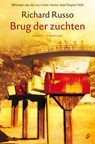 Brug der zuchten - RUSSO, Richard - 9789056722692