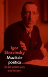 Muzikale poëtica - Igor Stravinsky - 9789057123320