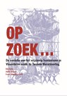 Op zoek... - Gily Coene ; Jimmy Koppen ; Frank Scheelings - 9789057187094