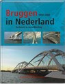 Bruggen in Nederland 1950-2000 -  - 9789057306327