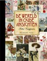 De Wereld in Oude Ansichten (handelseditie) - Peter Cuijpers - 9789057307584