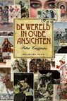 De wereld in oude ansichten - Peter Cuijpers - 9789057307591
