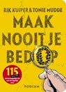 Maak nooit je bed op - KUIPER, Rik & MUDDE, Tonie - 9789057592898