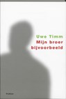 Mijn broer bijvoorbeeld - Uwe Timm - 9789057593215
