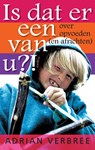 Is dat er een van u!? - Adrian Verbree - 9789058040510
