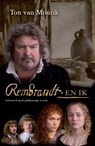 Rembrandt en ik - MOURIK, Ton van - 9789058040565