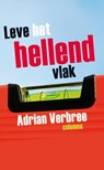 Leve het hellend vlak - Adrian Verbree - 9789058040589