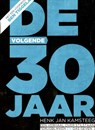 De volgende 30 jaar - KAMSTEEG, Henk Jan - 9789058040619