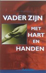 Vader zijn met hart en handen - B. Reinds ; Bert Reinds - 9789058044211