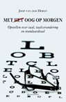 Met (het) oog op morgen - Joop van der Horst - 9789058677846