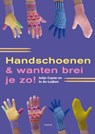 Handschoenen en wanten brei je zo! - Jolijn Copier ; Ja An Luijken ; Jo An Luijken - 9789058779250